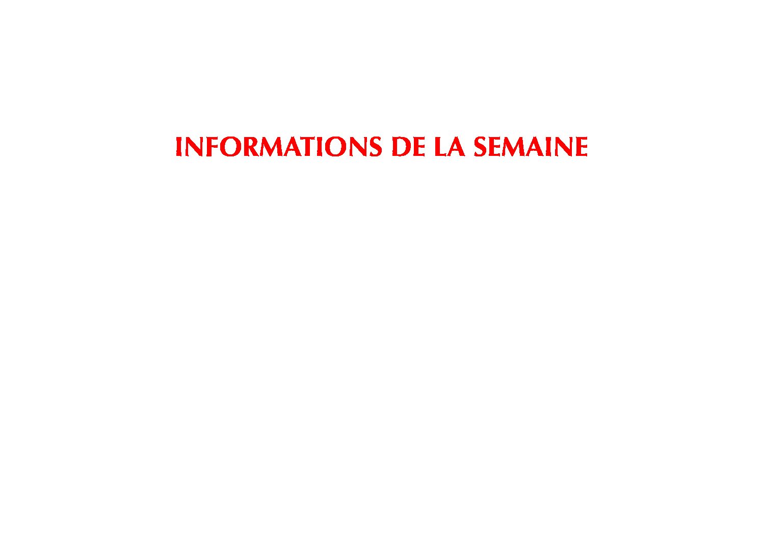 INFORMATIONS DE LA SEMAINE